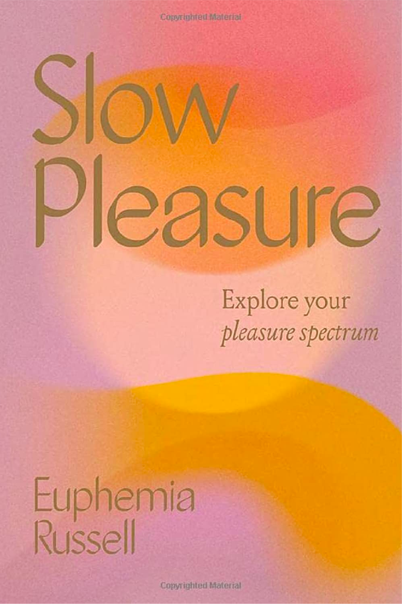 Slow Pleasure